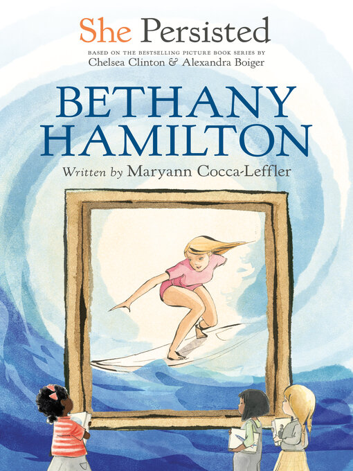 Title details for She Persisted: Bethany Hamilton by Maryann Cocca-Leffler - Wait list